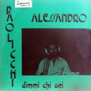 Download track Dimmi Chi Sei Alessandro Paolicchi