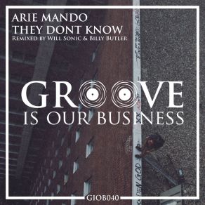 Download track They Don't Know (Billy Butler Remix) Arie Mando