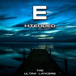 Download track Xtended The Ultra Lancers