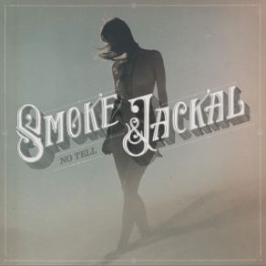 Download track No Tell Smoke & Jackal