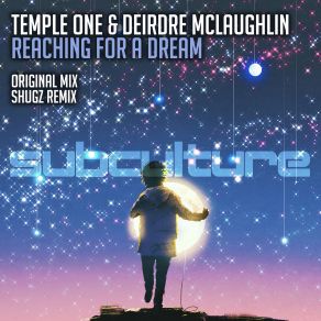 Download track Reaching For A Dream (Shugz Remix) Deirdre McLaughlin, Temple One