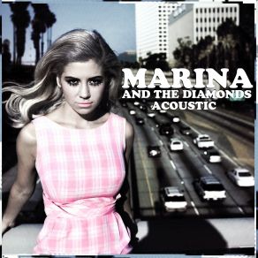 Download track Starring Role (Acoustic) Marina & The Diamonds