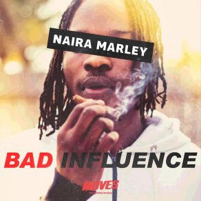 Download track Bad Influence Naira Marley