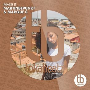 Download track Make It (Radio Edit) Marque S