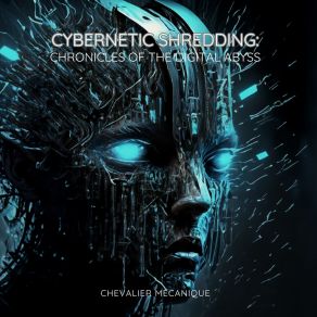 Download track Cybercore Cataclysm Chevalier Mécanique