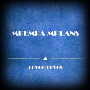 Download track Xenitia Mpempa Mplans