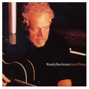 Download track Sentimental Fool Randy Bachman