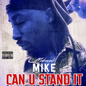 Download track Can U Stand It Makaveli Mike