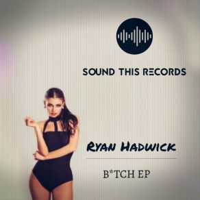 Download track B * Tch (Original Mix) Ryan Hadwick