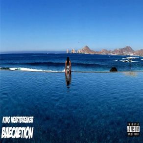 Download track Baecation King Heartbreaker