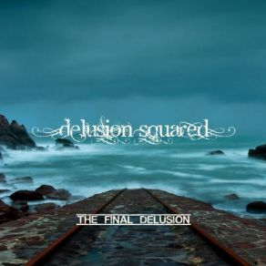 Download track The Same River Thrice Delusion Squared