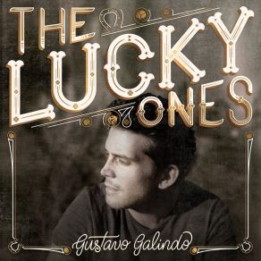 Download track The Lucky Ones Gustavo Galindo