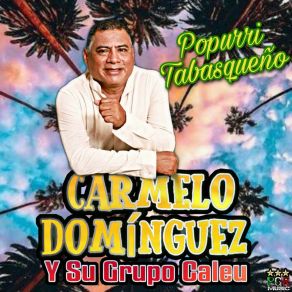 Download track Popurri Tabasqueño (Version En Vivo) Su Grupo Caleu