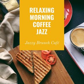 Download track Slow Jazz, Slow Relaxing Morning Coffee Jazz