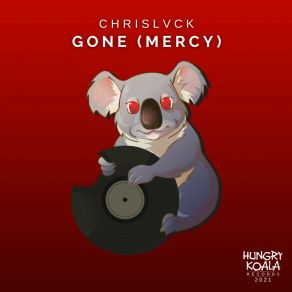 Download track Gone (Mercy) (Extended Mix) ChrisLvckMercy