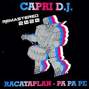 Download track Racataplan CAPRI D. J