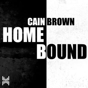 Download track Homebound (Extended Mix) Cain Brown