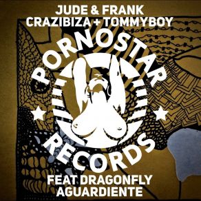 Download track Aguardiente (Original Mix) Crazibiza, Dragonfly, Jude, Tommyboy, Jude & Frank, Frank Crazibiza