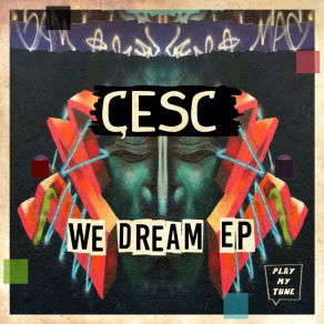 Download track We Dream CESC