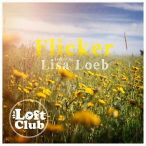 Download track Flicker The Loft Club