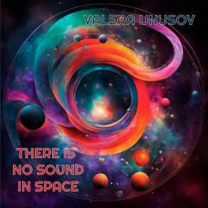 Download track There Is No Sound In Space, Pt. 2 Valera Unusov