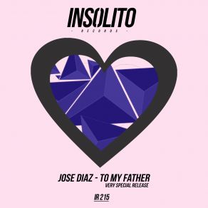 Download track To My Father (Original Mix) Jose Diaz