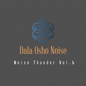 Download track Thunder (963 Hz Day) Dala Osho Noise