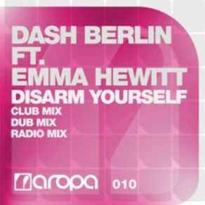 Download track Disarm Yourself (Club Mix) Dash Berlin, Emma Hewitt