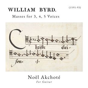 Download track Mass For 3 Voices, T 2: Gloria In Excelsis (Arranged For Guitar By Noël Akchoté) Noël Akchoté