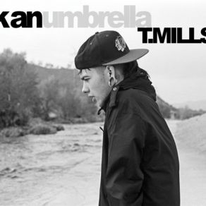 Download track Fuck An Umbrella T. Mills