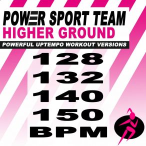 Download track Higher Ground (140 Bpm Powerful Uptempo Cardio, Fitness, Crossfit & Aerobics Workout Versions) Power Sport TeamThe Fitness, Crossfit