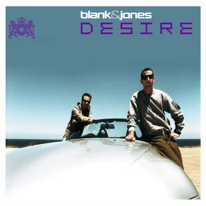 Download track Desire (Silverblue Remix) Blank & Jones