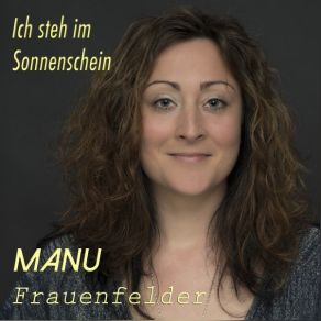 Download track Ich Steh Im Sonnenschein Manu Frauenfelder