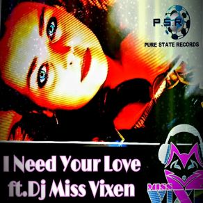 Download track I Need Your Love.. Dj Miss Vixen