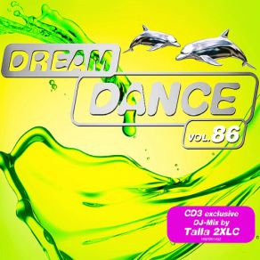 Download track Dream Dance Vol. 86 CD3 Mixed By Talla 2XLC Talla 2XLC