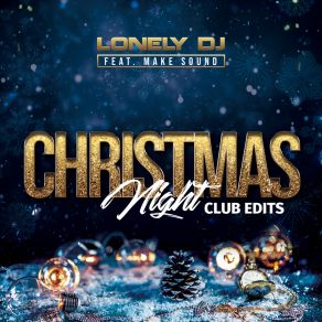 Download track Christmas Night (Club Edit) Make Sound