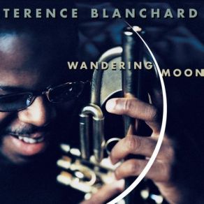 Download track Luna Viajera Terence Blanchard