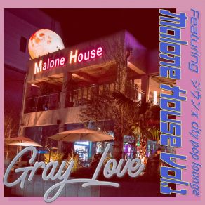 Download track Gray Love (Instrumental) Malone House