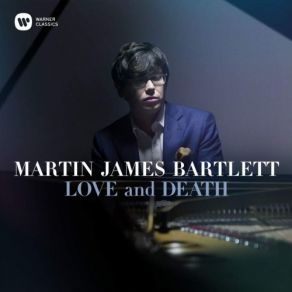 Download track 06. Liszt 3 Liebesträume, S. 541 No. 3 In A-Flat Major Martin James Bartlett