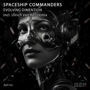 Download track Evolving Dimention (Ulrich Van Bell Remix) Spaceship CommandersUlrich Van Bell