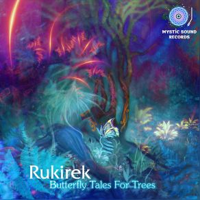 Download track Butterfly Tales For Trees Rukirek