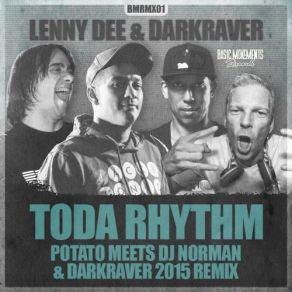 Download track Toda Rhythm (Potato Meets Norman And Darkraver 2015 Remix) Lenny Dee, Potato, Darkraver