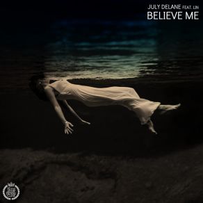 Download track Believe Me (Radio Edit) LinJuly Delane