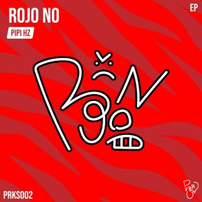 Download track Rojo No (Dub Mix) Pipi Hz