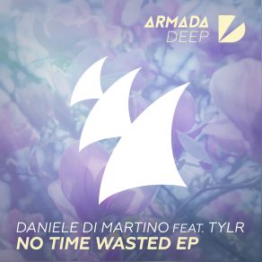 Download track Wasted (Original Mix) Tyler, Daniele Di Martino