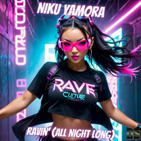 Download track Ravin' (All Night Long) (Radio Mix) Niku YamoraAll Night Long