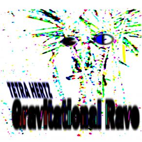 Download track Gravitational Rave Tetra Hertz