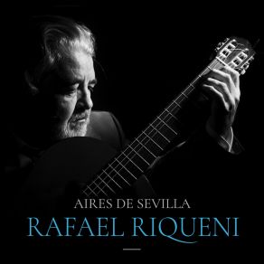 Download track Aires De Sevilla Rafael Riqueñí