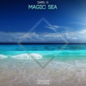 Download track Magic Sea (Original Mix) Daryl G