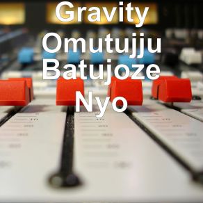 Download track Batujoze Nyo Gravity Omutujju